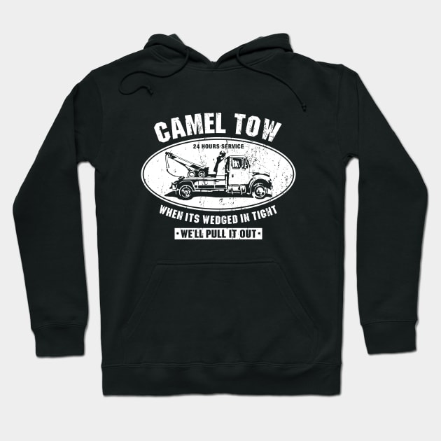 Camel Tow - When its wedged in tight, we will put it out Hoodie by The Kenough